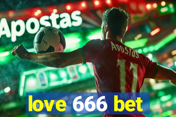 love 666 bet